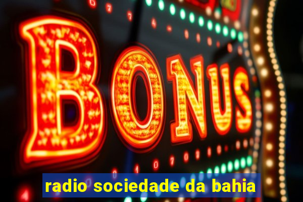 radio sociedade da bahia